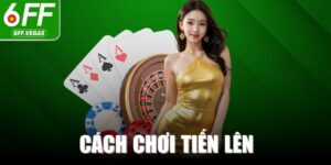 Cách Chơi Tiến Lên