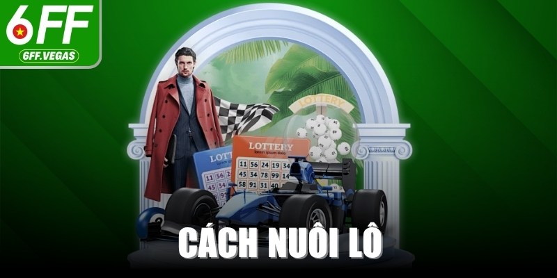 Cách Nuôi Lô